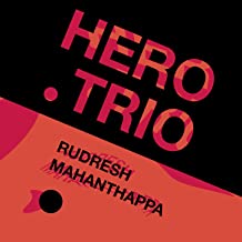 Rudresh Mahanthappa Hero Trio album